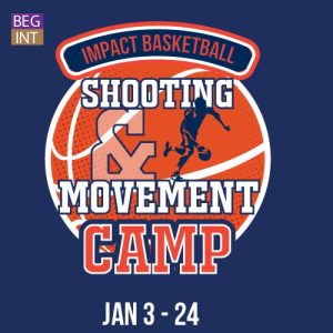 Impact Basketball: Shooting & Movement Camp