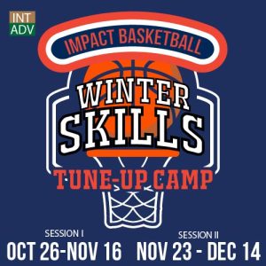 Impact Basketball: Winter Skills Tuneup Camp