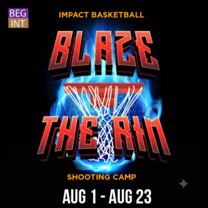 Impact Basketball: Blaze the Rim Shooting Camp